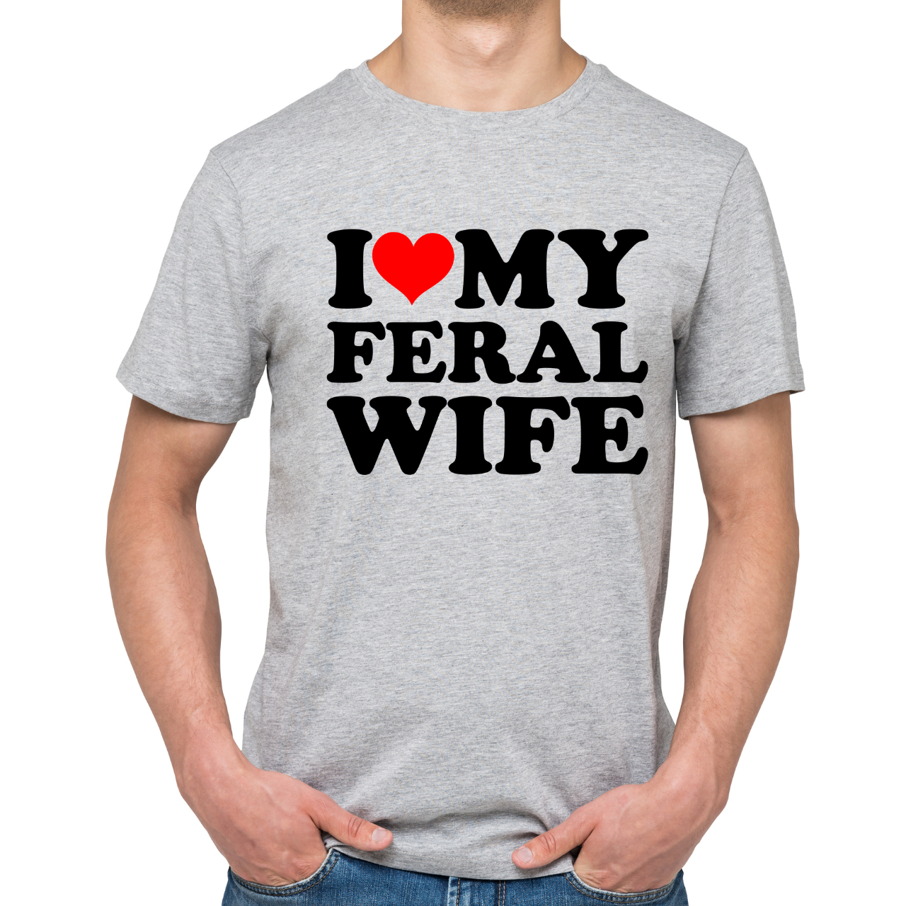 I Love My Feral Wife