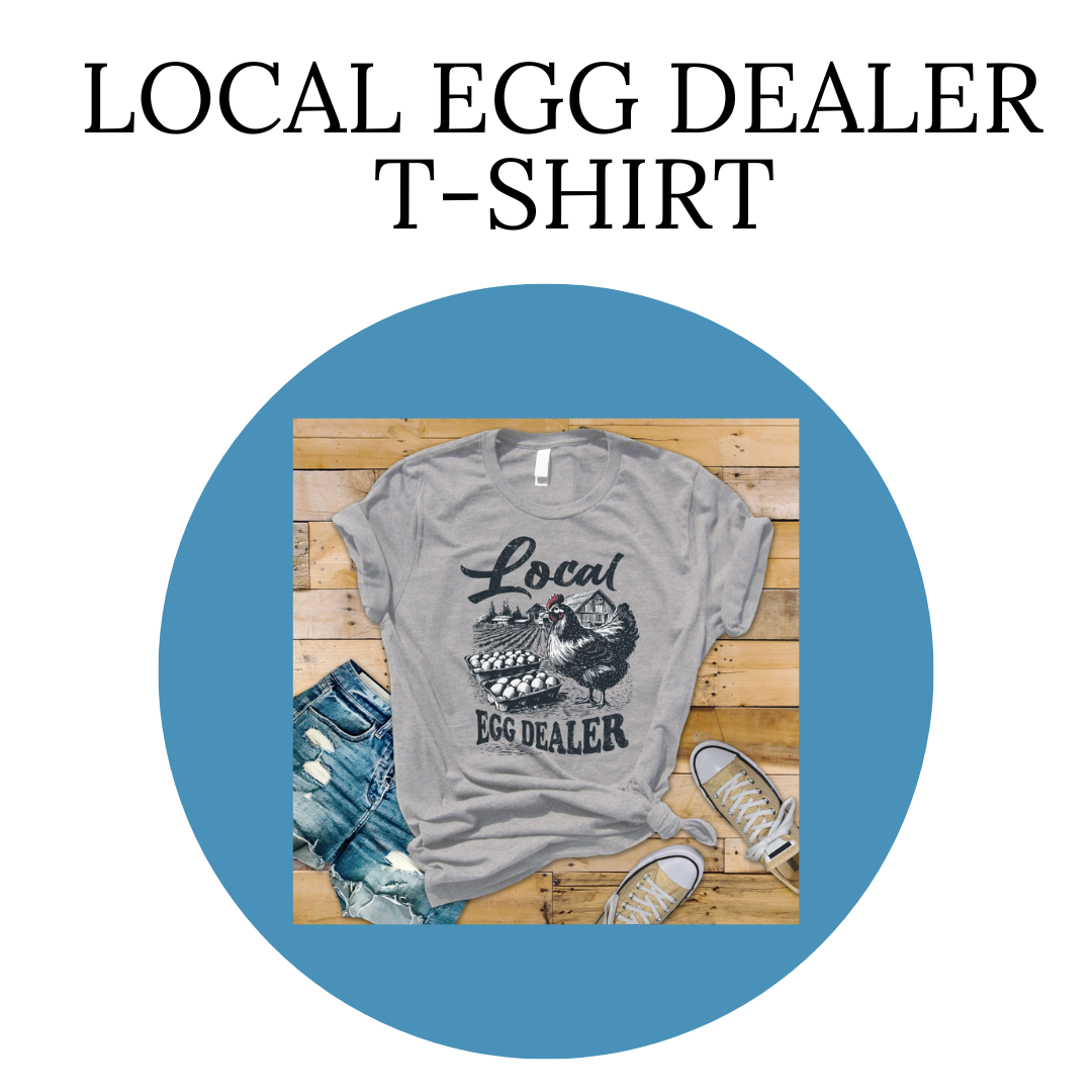 Local Egg Dealer T-Shirt