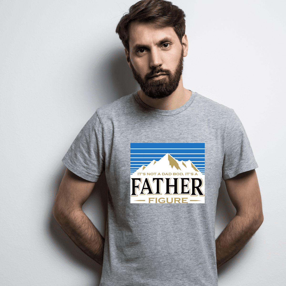 It's Not A Dad Bod It's A Father Figure (Mountains)