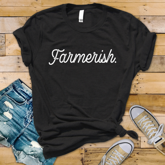 Farmerish T-Shirt