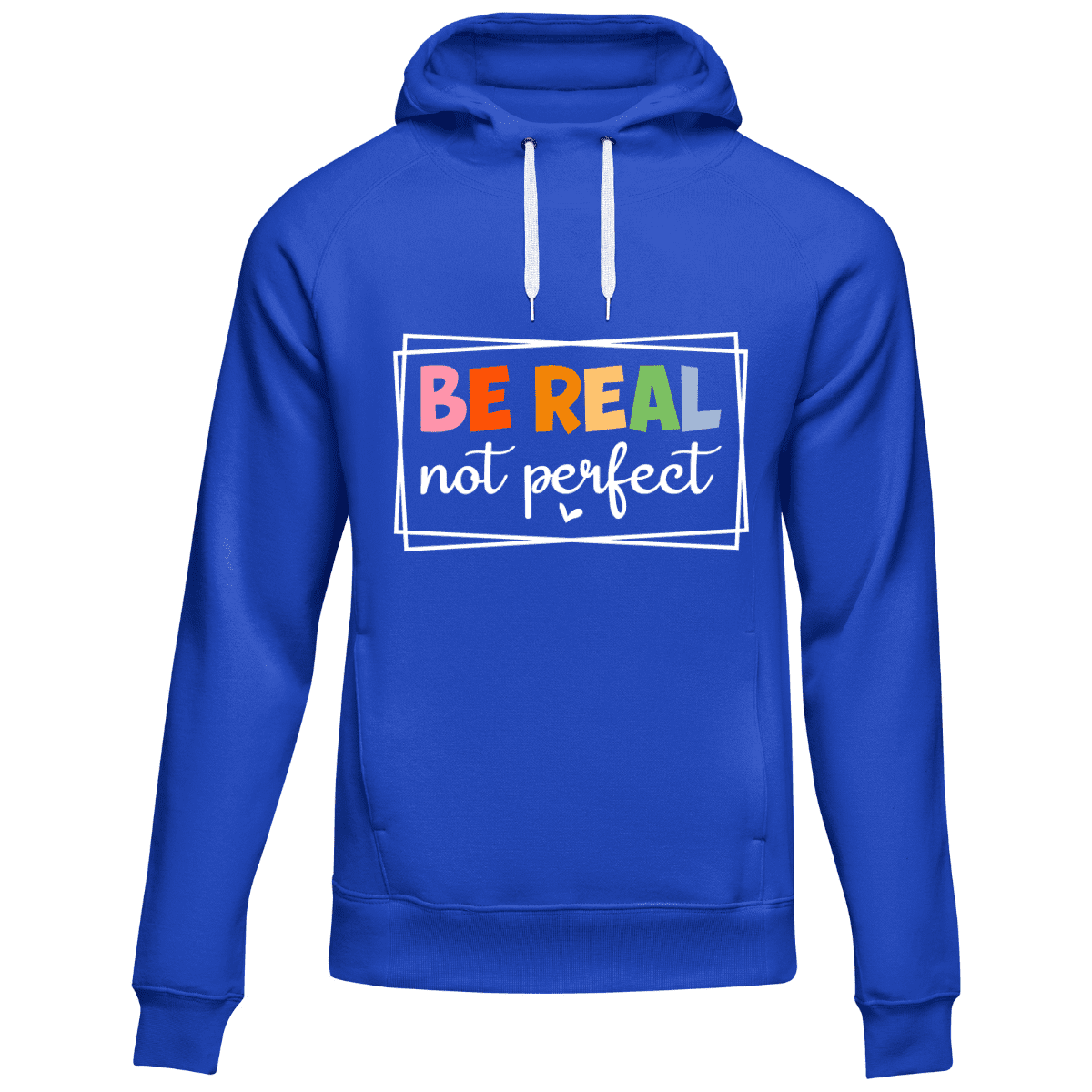 Real Not Real Be Real Not Perfect (Color) – Color Custom Prints