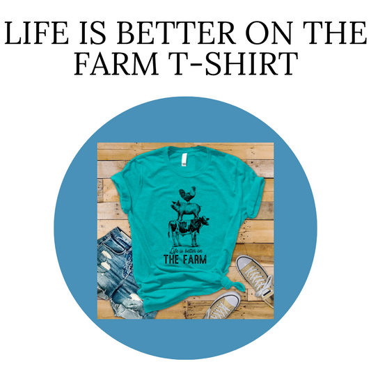 Life Is Better On The Farm
