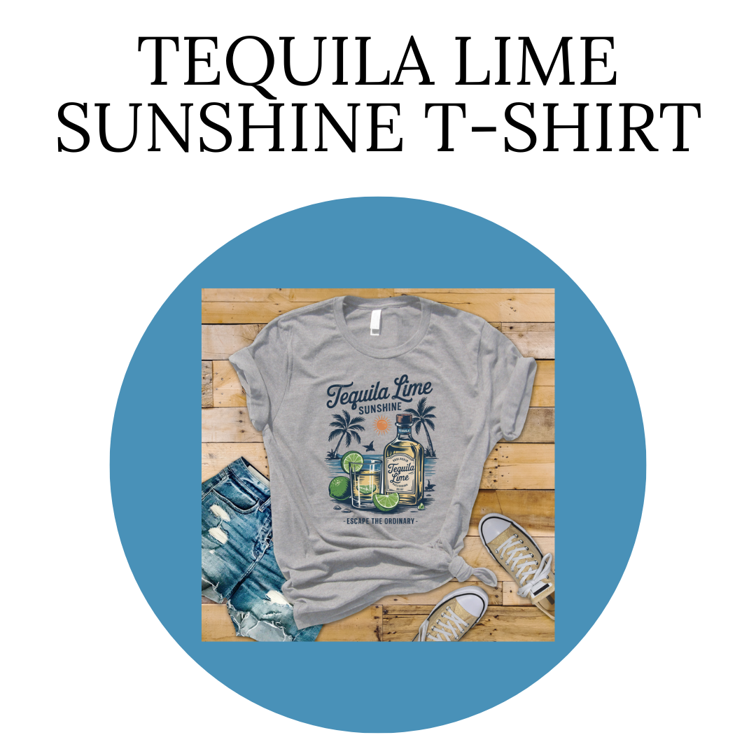Tequila Lime Sunshine T-Shirt