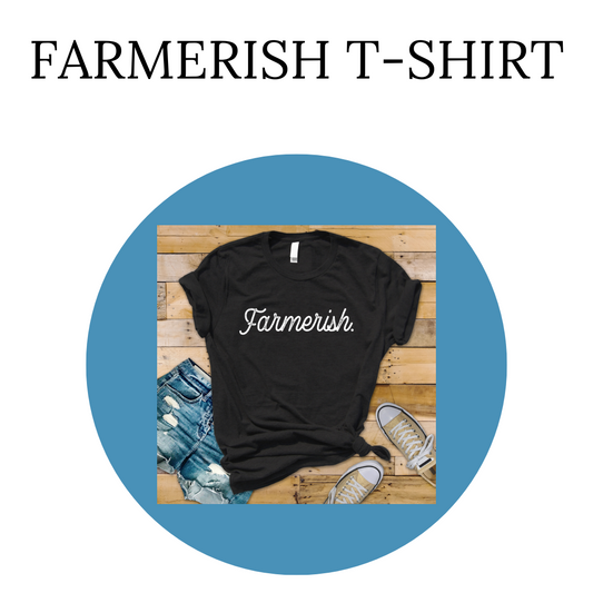 Farmerish T-Shirt
