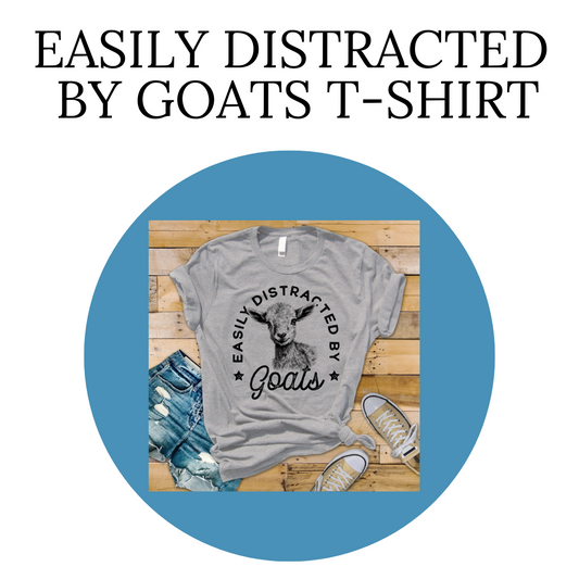 Easily Distracted By Goats T-Shirt