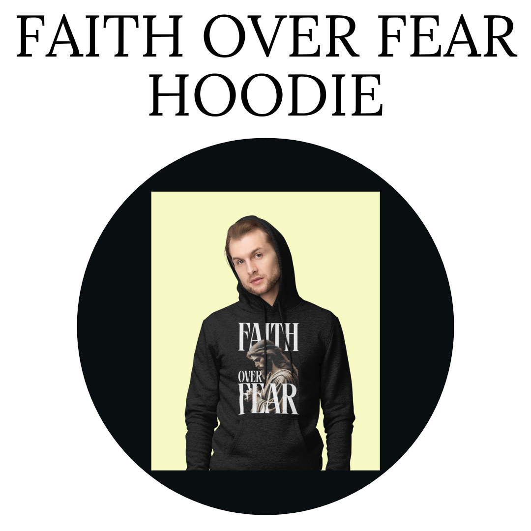 Faith Over Fear Hoodie