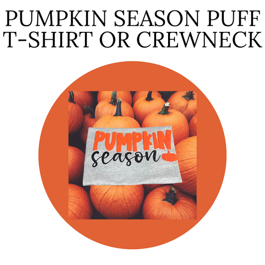 Pumpkin Season Puff And Glitter Vinyl T-shirt or Crewneck