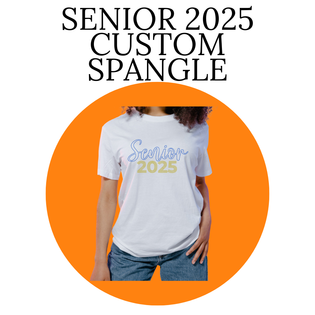 Senior 2025 Spangle – Color Custom Prints