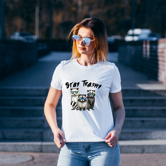 Stay Trashy-Cool Racoons