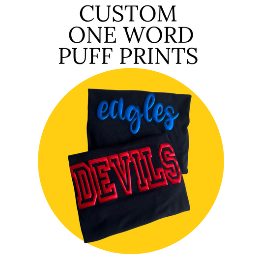 Custom One Word Puff Print